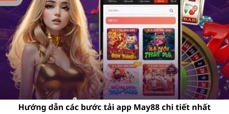 Hướng dẫn các bước tải app May88 trên điện thoại