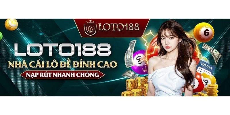 Tham gia Loto188 nhận ưu đãi hoàn trả cực khủng